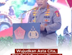 WUJUDKAN ASTA CITA,TNI-POLRI PERKUAT SINERGI DAN SOLIDARITAS